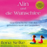 Cover-Bild zum Titel 'Alin und die Wunschfee' von 'Ilona Selke'