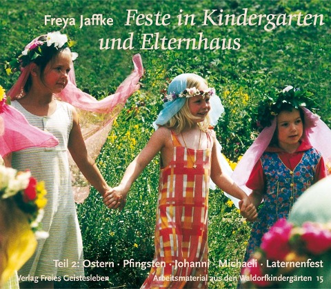 Feste im Kindergarten und Elternhaus 2 - Freya Jaffke
