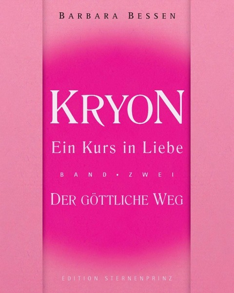 Kryon - Ein Kurs in Liebe - Barbara Bessen