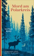 Cover-Bild zum Titel 'Mord am Polarkreis' von 'Hiltrud Baier'