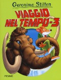 Viaggio nel tempo 3 - Geronimo Stilton