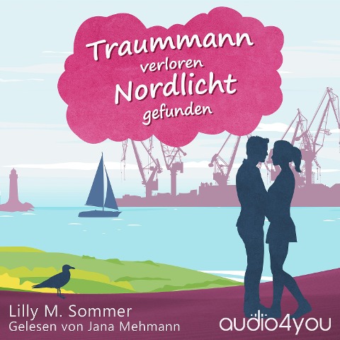 Traummann verloren Nordlicht gefunden - Lilly M. Sommer