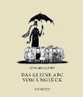 Cover-Bild zum Titel 'Das kleine ABC vom Unglück' von 'Edward Gorey'