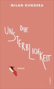 Cover-Bild zum Titel 'Die Unsterblichkeit' von 'Milan Kundera'