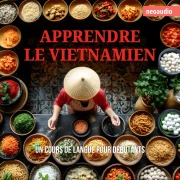 Cover-Bild zum Titel 'Cours de langues pour débutants, Apprendre le vietnamien' von 'NeoAudio'