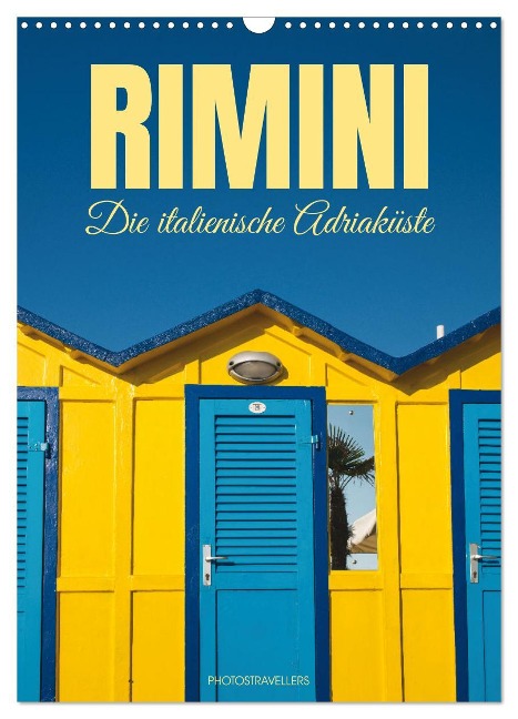 Rimini Die italienische Adriaküste (Wandkalender 2025 DIN A3 hoch), CALVENDO Monatskalender - Photostravellers Photostravellers