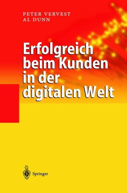 Erfolgreich beim Kunden in der digitalen Welt - Peter Vervest, Al Dunn