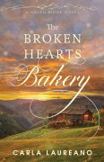 Cover-Bild zum Titel 'The Broken Hearts Bakery' von 'Carla Laureano'