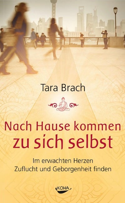 Nach Hause kommen zu sich selbst - Tara Brach