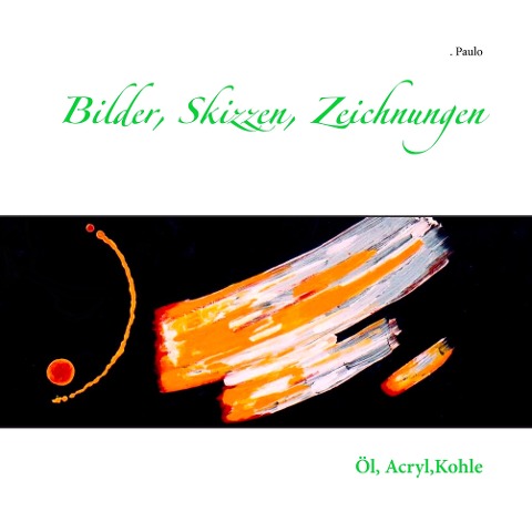 Bilder, Skizzen, Zeichnungen - Paulo