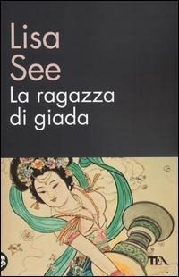 La ragazza di giada - Lisa See