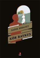 Kör Baykus - Sadik Hidayet