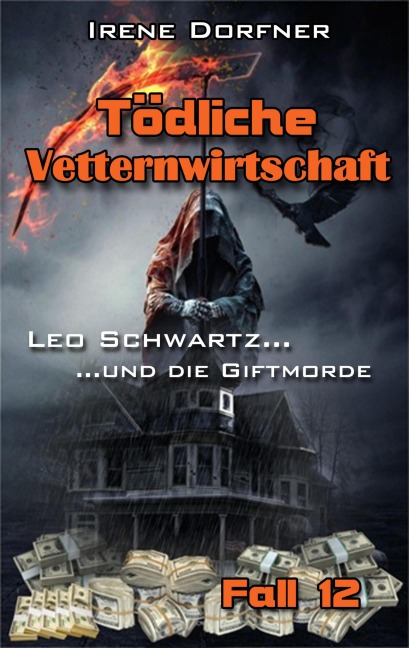Tödliche Vetternwirtschaft - Irene Dorfner