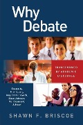Why Debate: Transformed by Academic Discourse - Minh a. Luong, Kari Jahnsen, Li Xi