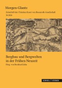 Cover-Bild zum Titel 'Bergbau und Bergwelten in der Frühen Neuzeit' von ''
