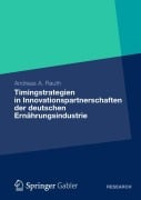 Cover-Bild zum Titel 'Timingstrategien in Innovationspartnerschaften der deutschen Ernährungsindustrie' von 'Andreas A. Rauth'