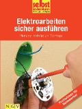 Cover-Bild zum Titel 'Elektroarbeiten sicher ausführen - Profiwissen für Heimwerker' von ''