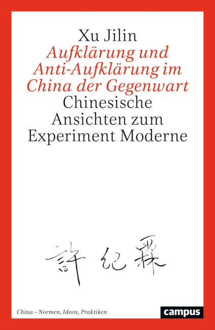 Aufklärung und Anti-Aufklärung im China der Gegenwart - Xu Jilin