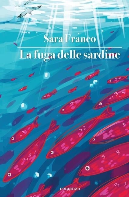 La fuga delle sardine - Sara Franco