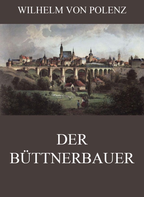 Der Büttnerbauer - Wilhelm Von Polenz