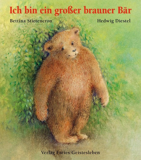 Ich bin ein großer brauner Bär - Bettina Stietencron, Hedwig Diestel