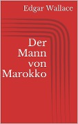 Cover-Bild zum Titel 'Der Mann von Marokko' von 'Edgar Wallace'