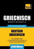 Cover-Bild zum Titel 'Wortschatz Deutsch-Griechisch für das Selbststudium - 3000 Wörter' von 'Andrey Taranov'