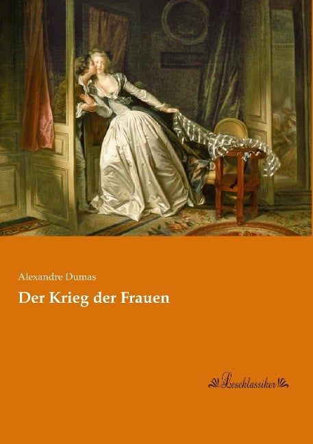 Der Krieg der Frauen - Alexandre Dumas