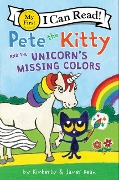 Pete the Kitty and the Unicorn's Missing Colors - James Dean, Kimberly Dean