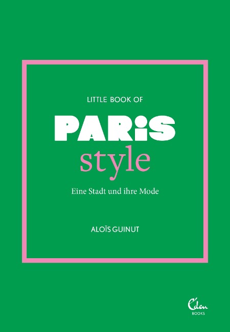 Little Book of Paris Style - Aloïs Guinut