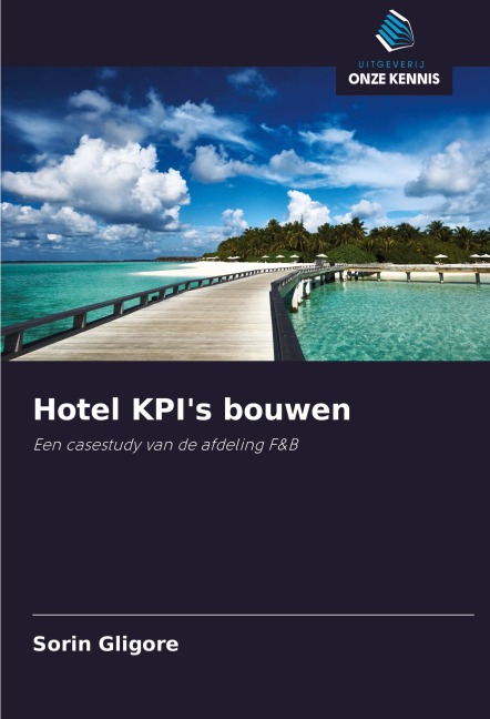 Hotel KPI's bouwen - Sorin Gligore