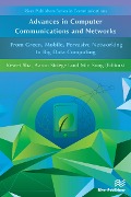 Cover-Bild zum Titel 'Advances in Computer Communications and Networks From Green, Mobile, Pervasive Networking to Big Data Computing' von ''