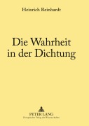 Cover-Bild zum Titel 'Die Wahrheit in der Dichtung' von 'Heinrich Reinhardt'