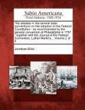 Cover-Bild zum Titel 'The Debates in the Several State Conventions on the Adoption of the Federal Constitution: As Recommended by the General Convention at Philadelphia in' von 'Jonathan Elliot'