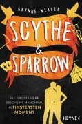 Cover-Bild zum Titel 'Scythe & Sparrow - Die große Liebe erscheint manchmal im finstersten Moment' von 'Brynne Weaver'