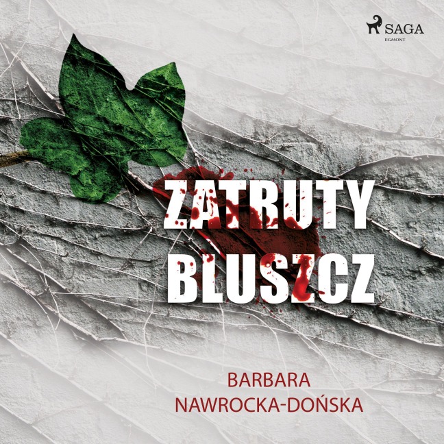 Zatruty bluszcz - Barbara Nawrocka Do¿ska