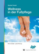 Cover-Bild zum Titel 'Wellness in der Fußpflege' von 'Sybille Feindt'
