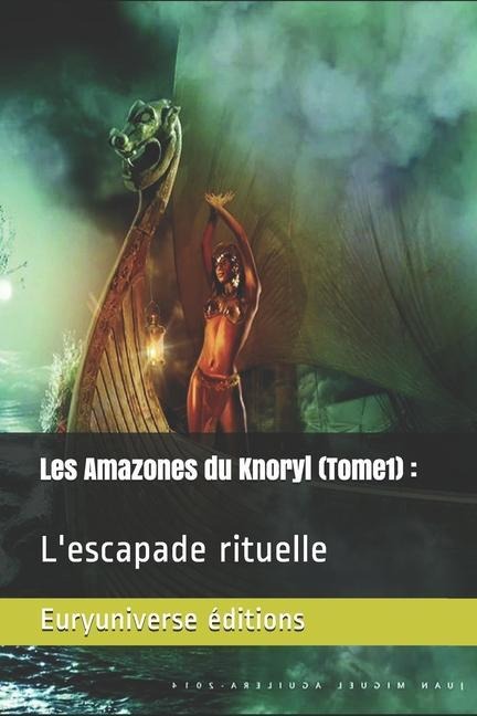Les amazones du Knoryl (Tome 1) - Eurydice Reinert Cend