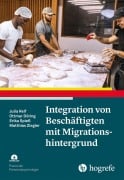 Cover-Bild zum Titel 'Integration von Beschäftigten mit Migrationshintergrund' von 'Erika Spieß, Ottmar Döring, Julia Reif, Matthias Ziegler'