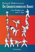 Cover-Bild zum Titel 'Die Grundtechniken des Karate' von 'Roland Habersetzer'