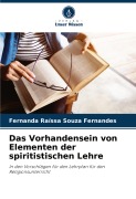 Cover-Bild zum Titel 'Das Vorhandensein von Elementen der spiritistischen Lehre' von 'Fernanda Raíssa Souza Fernandes'
