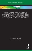 Cover-Bild zum Titel 'Personal Knowledge Management as and for Postqualitative Inquiry' von 'Caitlin R. Kight'