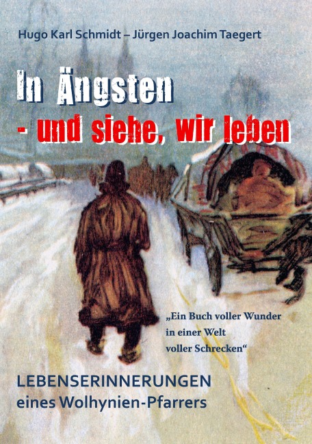 In Ängsten - und siehe, wir leben - Hugo Karl Schmidt, Jürgen Joachim Taegert