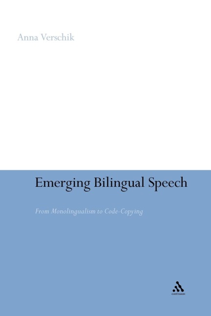 Emerging Bilingual Speech - Anna Verschik, Anna Verschik