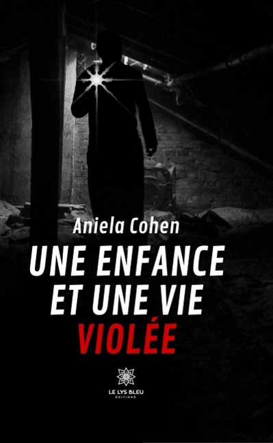 Une enfance et une vie violée - Aniela Cohen