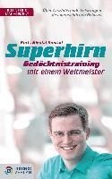Superhirn - Gedächtnistraining mit einem Weltmeister - Boris Nikolai Konrad