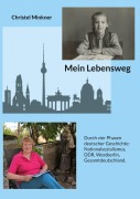Cover-Bild zum Titel 'Mein Lebensweg' von 'Christel Minkner'
