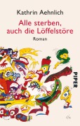Cover-Bild zum Titel 'Alle sterben, auch die Löffelstöre' von 'Kathrin Aehnlich'
