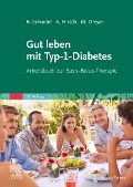 Gut leben mit Typ-1-Diabetes - Renate Schrader, Manfred Dreyer