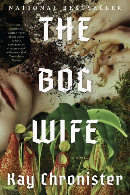 The Bog Wife - Kay Chronister